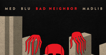 MED, Blu & Madlib - Bad Neighbor (Album Release)